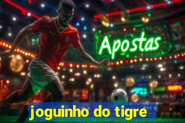 joguinho do tigre